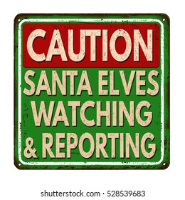 Santa elves watching and reporting vintage rusty metal sign on a white background, vector illustration