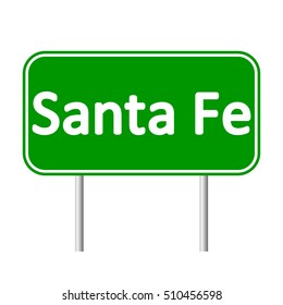 Santa Fe green road sign isolated on white background.