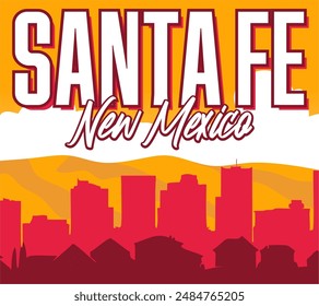 Santa Fe New Mexico with desert scenery as a backdrop