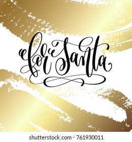 for santa - hand lettering quote to winter holiday design on golden brush stroke background, calligraphy vector illustration