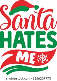 Santa hates me - Christmas design