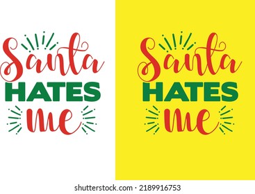 Santa Hates Me svg design