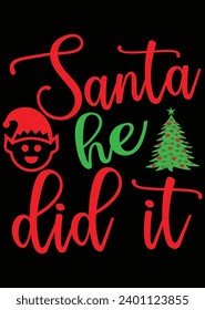 
Santa He Did It eps cut file for cutting machine