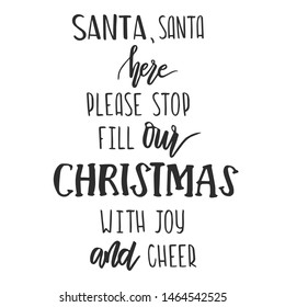 santa santa here please st...mas with joy and cheer - slogan quote handwriting text vector