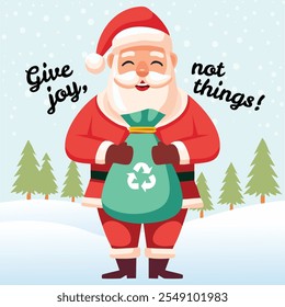 Santa holds a recycling bag with a message "Give love, not things," promoting a sustainable, low-consumerism Christmas focused on mindful gifting and environmental care.