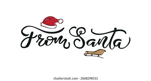 From Santa lettering. Vector Illustration. Lettering Christmas design  for Holiday Greeting Gift Poster card. Typography design for banner. 
