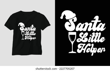 Santa little helper - Groovy Christmas SVG T-shirt and apparel design. Vector print, typography, poster, emblem, festival, party, Black, gift, card, Craft Design