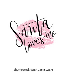 Santa loves me vector text Calligraphic Lettering design card template with realistic pink kiss. Creative typography for Christmas Holiday Greeting Gift Poster. Calligraphy Font style Banner.