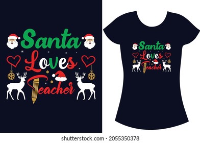 santa loves teacher t shirt