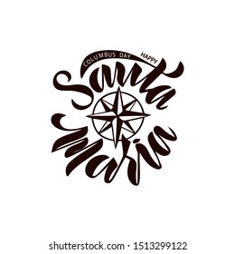 SANTA MARIA Happy Columbus Day. The trend calligraphy. Can be used for greeting cards, posters, invitations, brochures. Vector illustration EPS 10
