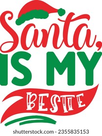 Santa is my bestie - Christmas design