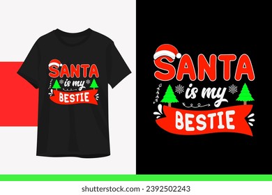 Santa is my bestie Christmas typography t-shirt design template. vector illustration with Santa cap, pine tree, snowflakes, and ornament silhouette. This design it can be use all print items.