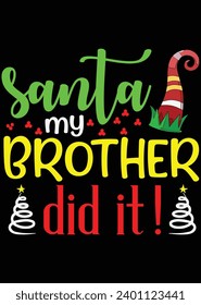 Santa My Brother Did It! eps cut file for cutting machine