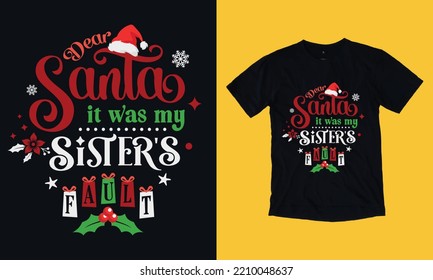 Santa it was my sister's fault Christmas t shirt design free vector svg design template, gnome, santa clause, December , cookie, crew, typography, snowman, new year