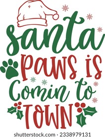 Santa Paw Is Comin To Town Christmas SVG Design