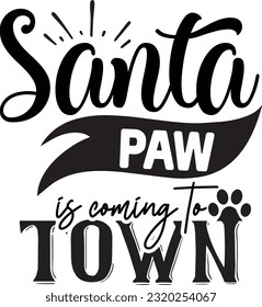 Santa paw is coming to town svg, Dog Christmas svg design, pet Christmas svg file