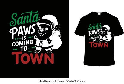 Santa Paws está viniendo a la ciudad Navidades Diseño de camisetas, ropa, Ilustración vectorial, Plantilla gráfica, Impresión a la carta, telas textiles, retro, tipografía, vintage, eps 10, elemento, camiseta del día de Navidad