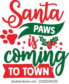 santa paws is coming to town svg, Dog Christmas svg design, pet Christmas svg file