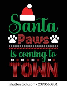 SANTA PAWS IS COMING TO TOWN TSHIRT DESIGN