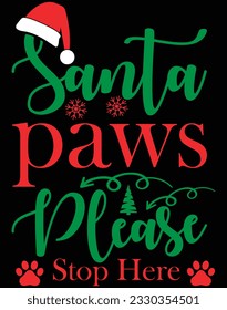 Santa paws please stop here EPS file for cutting machine. You can edit and print this vector art with EPS editor.