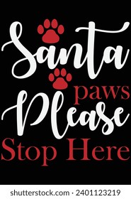 
Santa Paws Please Stop Here eps cut file for cutting machine