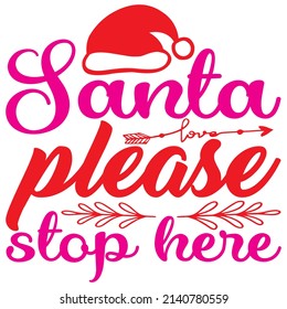 santa please stop here t-shirt design vector file