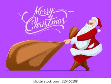 Santa pulling bag with gifts. Merry Christmas