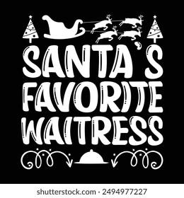 Santa s favorite waitress vector design