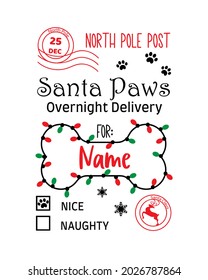 Santa sack, Santa paws delivery, Christmas lights, North Pole Post. Christmas gift sack for dog or cat template. Diy gift tag for dog. Gift tag for cat. Vector gift box for animals design.