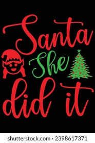 Santa She Did It eps cut file for cutting machine