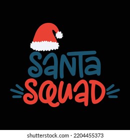 Santa squad Merry Christmas shirt print template, funny Xmas shirt design, Santa Claus funny quotes typography design