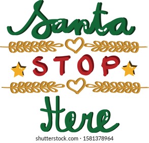 Santa Stop Here Best Christmas Quotes Of All Time In Vector