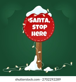 Santa parada aquí signo decorativo de Navidades. Símbolo de Navidad de vacaciones de invierno, Anuncio de dibujos animados. carteles con inscripciones divertidas. Elementos para el diseño. Gráficos de Vector.