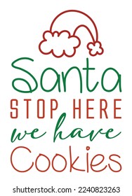 Santa Stop Here We Have Cookie eps