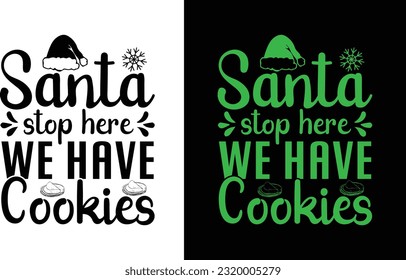 Santa Stop Here We Have Cookies SVG