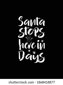 Santa hält hier in Tagen. Handgezeichnetes typografisches Plakatdesign. Premium-Vektorgrafik.