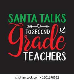 Santa talks to second grade teacher Christmas.