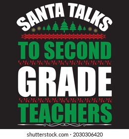 Santa talks to second grade teachers t shirt design, vector file.