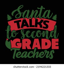 Santa Talks To Second Grade Teachers, Christmas Vacation, Christmas Costume Party Template Vector File