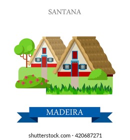 Santana Madeira in Portugal. Flat cartoon style historic sight showplace attraction web site vector illustration. World countries cities vacation travel sightseeing Island collection.