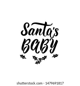 Santa's Baby. Christmas lettering. Vector illustration. Perfect design for greeting cards, posters, T-shirts, banners print invitations