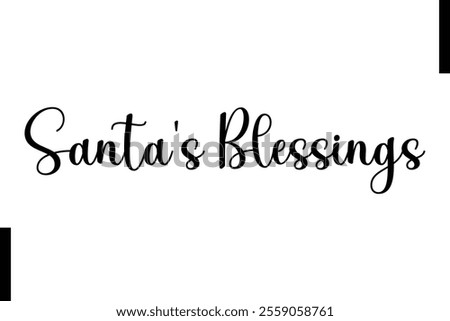 Santa's Blessings Christmas quotes cursive text typography 