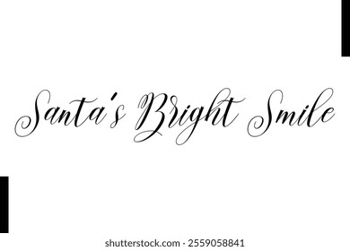 Santa's Bright Smile Christmas quotes cursive text typography 