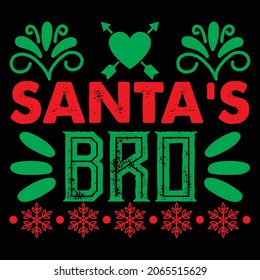 Santa's Bro T-Shirt Design, Vector File.