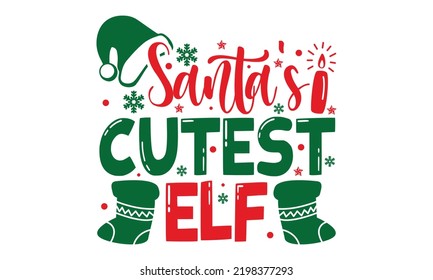 Santas Cutest Elf Christmas Tshirt Design Stock Vector (Royalty Free