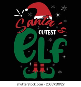 Santa's cutest ELF- funny typography for Christmas. Download for t shirts, mug, card.