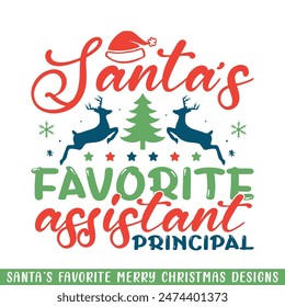 Santa's favorite assistant principal Merry Christmas, Christmas holiday Santa family designs