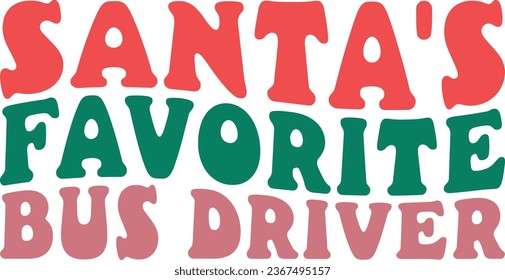 Santa's Favorite Bus Driver Retro Christmas Bus Driver Gift T-shirt Design