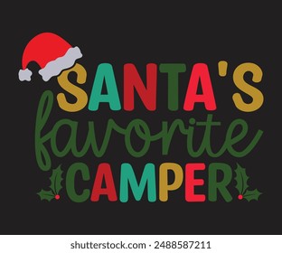 Santa's Favorite Camper T-shirt, Merry Christmas SVG,Funny Christmas Quotes, New Year Quotes, Merry Christmas Saying, Christmas Saying, Holiday T-shirt, Cut File for Cricut