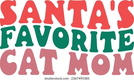 Santa's Favorite Cat Mom Retro Christmas Gift T-shirt Design